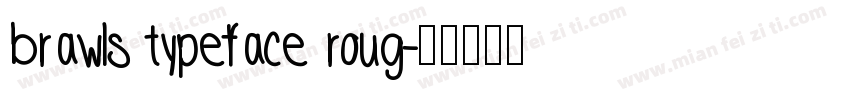 brawls typeface roug字体转换